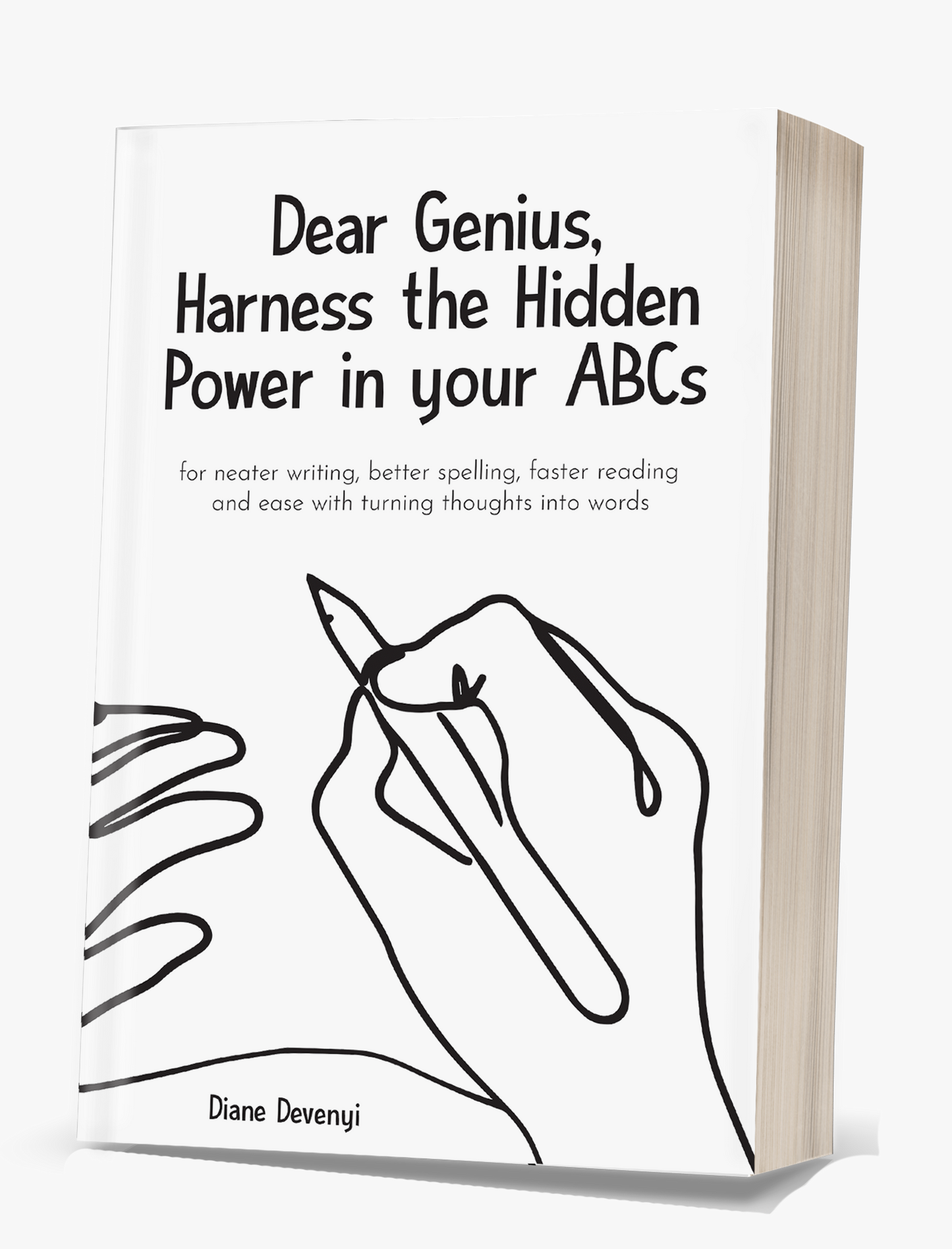 Dear Genius, Harness the Hidden Power in Your ABCs